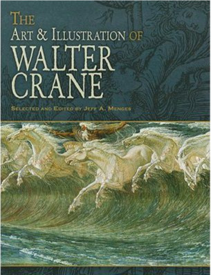 книга The Art & Illustration of Walter Crane, автор: Walter Crane, Jeff A. Menges